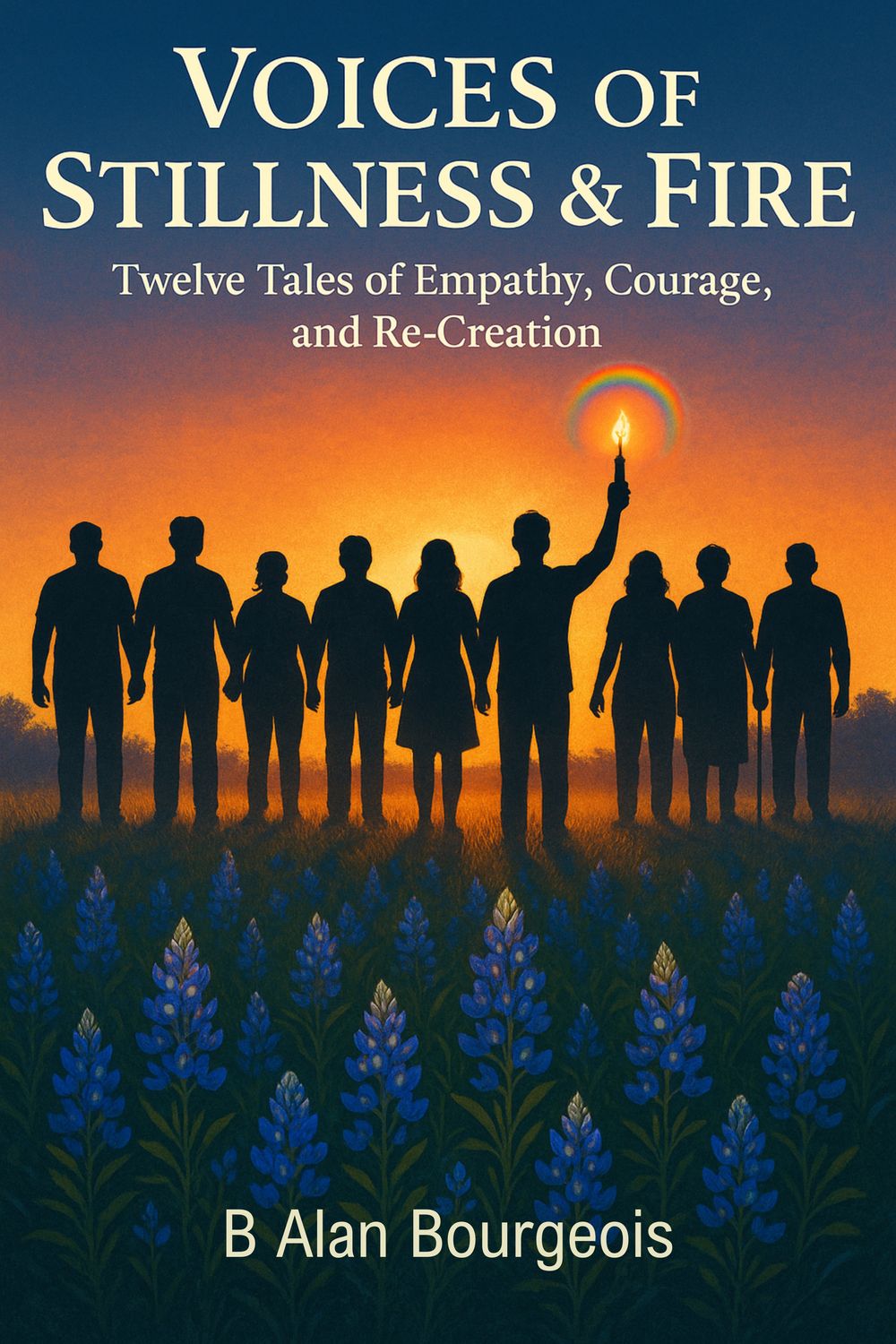 Voices of Stillness & Fire: Twelve Tales of Empathy, Courage